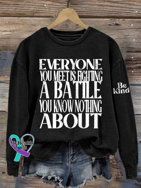 Women’s Be Kind Everyone Is Fighting A Battle You Know Nothing About Printed Sweatshirt Black / S