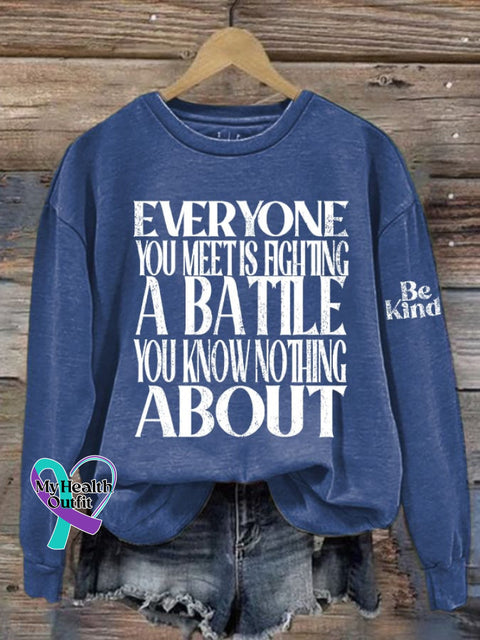 Women’s Be Kind Everyone Is Fighting A Battle You Know Nothing About Printed Sweatshirt Blue / S