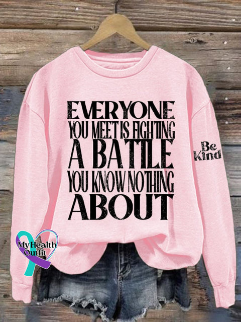 Women’s Be Kind Everyone Is Fighting A Battle You Know Nothing About Printed Sweatshirt Pink / S