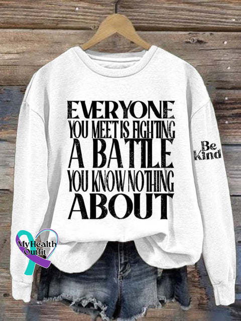 Women’s Be Kind Everyone Is Fighting A Battle You Know Nothing About Printed Sweatshirt White / S