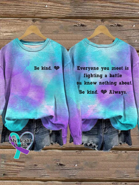 Women’s Be Kind Everyone You Meet Is Fighting A Battle Know Nothing About Print Sweatshirt