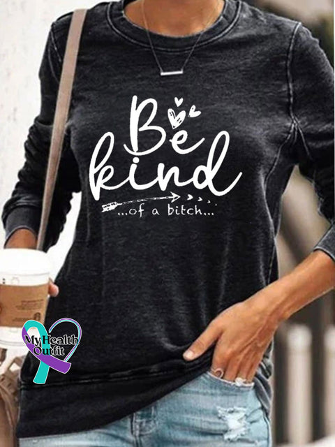 Women’s Be Kind Of A Bitch Funny Letter Casual Sweatshirt Black / S