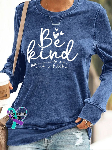 Women’s Be Kind Of A Bitch Funny Letter Casual Sweatshirt Blue / S
