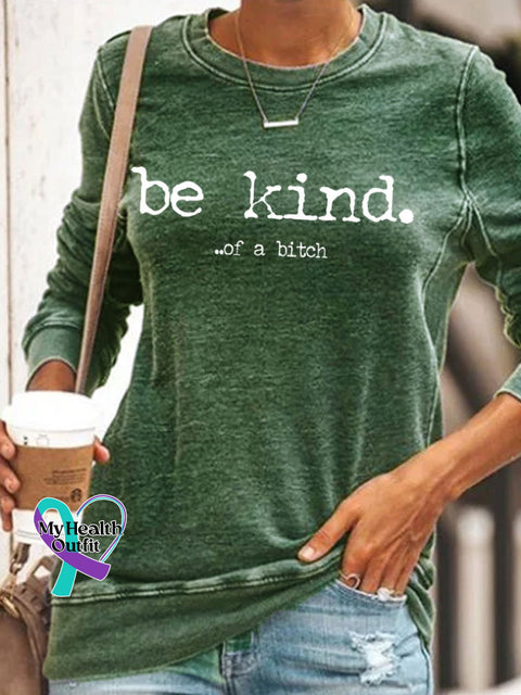 Women’s Be Kind Of A Bitch Funny Letter Casual Sweatshirt Green / S