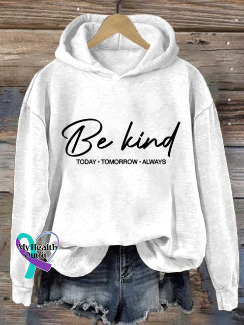 Women’s Be Kind Today Tomorrow Always Printed Casual Sweatshirt White / S