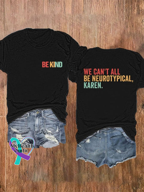 Women’s Be Kind We Can’t All Neurotipical Karen Adhd Autism Print T-Shirt Black / S