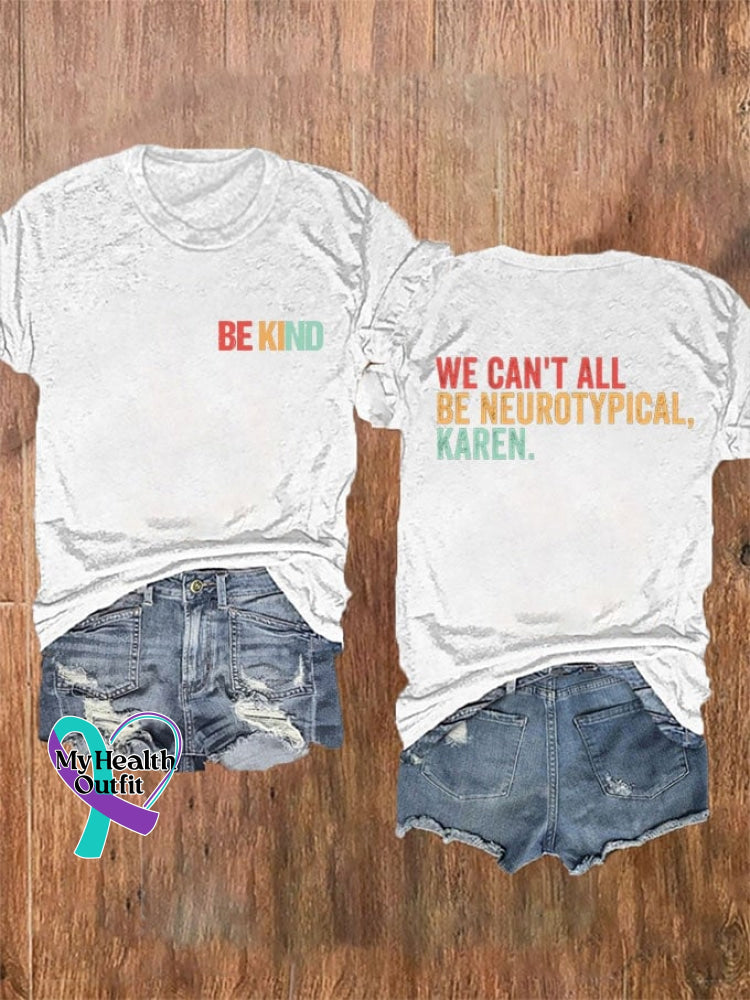 Women’s Be Kind We Can’t All Neurotipical Karen Adhd Autism Print T-Shirt White / S