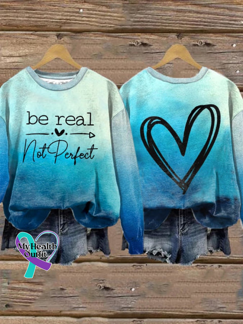 Women’s Be Real Not Perfect Gradient Print Long Sleeve Sweatshirt As Shown / S