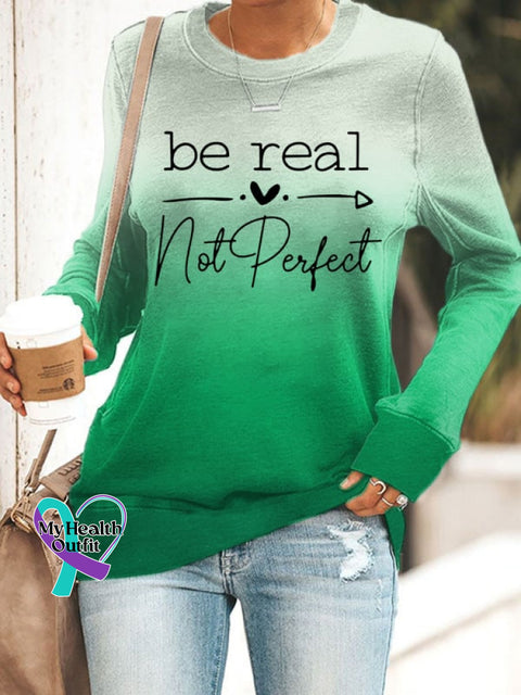Women’s Be Real Not Perfect Gradient Print Positivity Inspirational Casual Sweatshirt Green / S