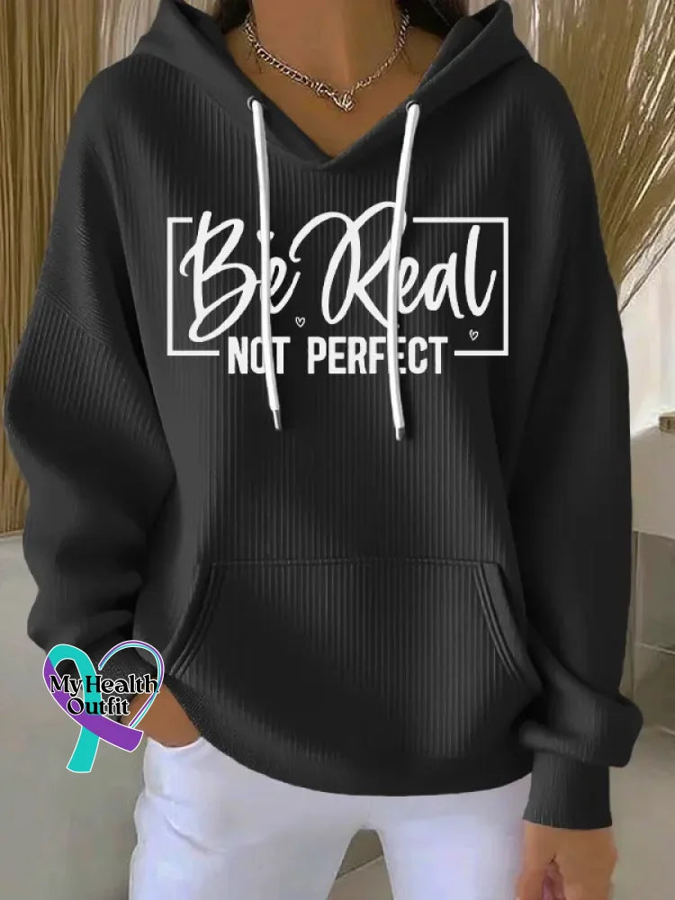Women’s Be Real Not Perfect Print Casual Hoodie Sweatshirt Black / S