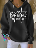 Women’s Be Real Not Perfect Print Casual Hoodie Sweatshirt Black / S