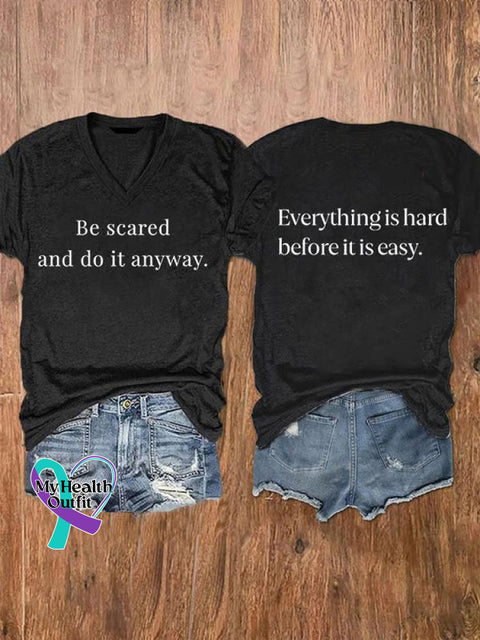 Women’s Be Scared And Do It Anyway. Everything Is Hard Before Easy. Mental Health Awareness