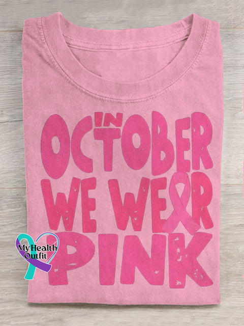 Women’s Breast Cancer Awareness In October We Wear Pink Print Casual T-Shirt / S