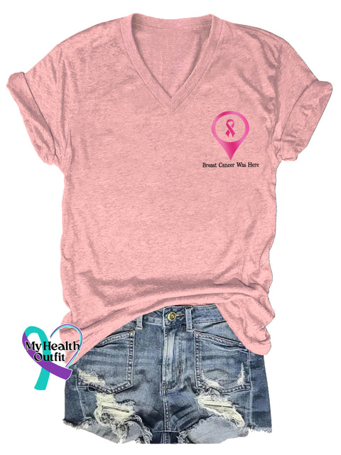 Women’s Breast Cancer Was Here BREAST CANCER AWARENESS V neck Casual T Shirt LightPink / S