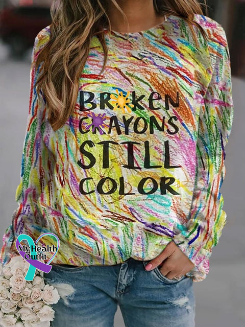 Women’s Broken Crayons Still Color Long Sleeve Print Sweatshirt As Shown / S