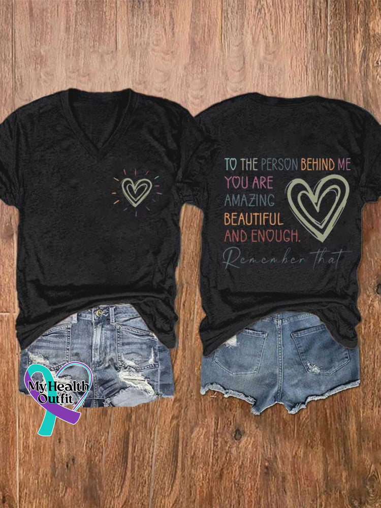Women’s Dear Person Behind Me Mental Health Matters You Matter You Are Amazing Beautiful Enough V-neck Casual T-Shirt
