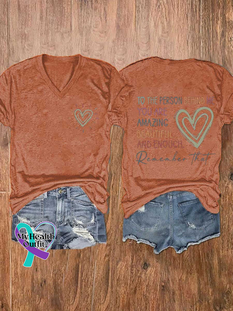 Women’s Dear Person Behind Me Mental Health Matters You Matter You Are Amazing Beautiful Enough V-neck Casual T-Shirt