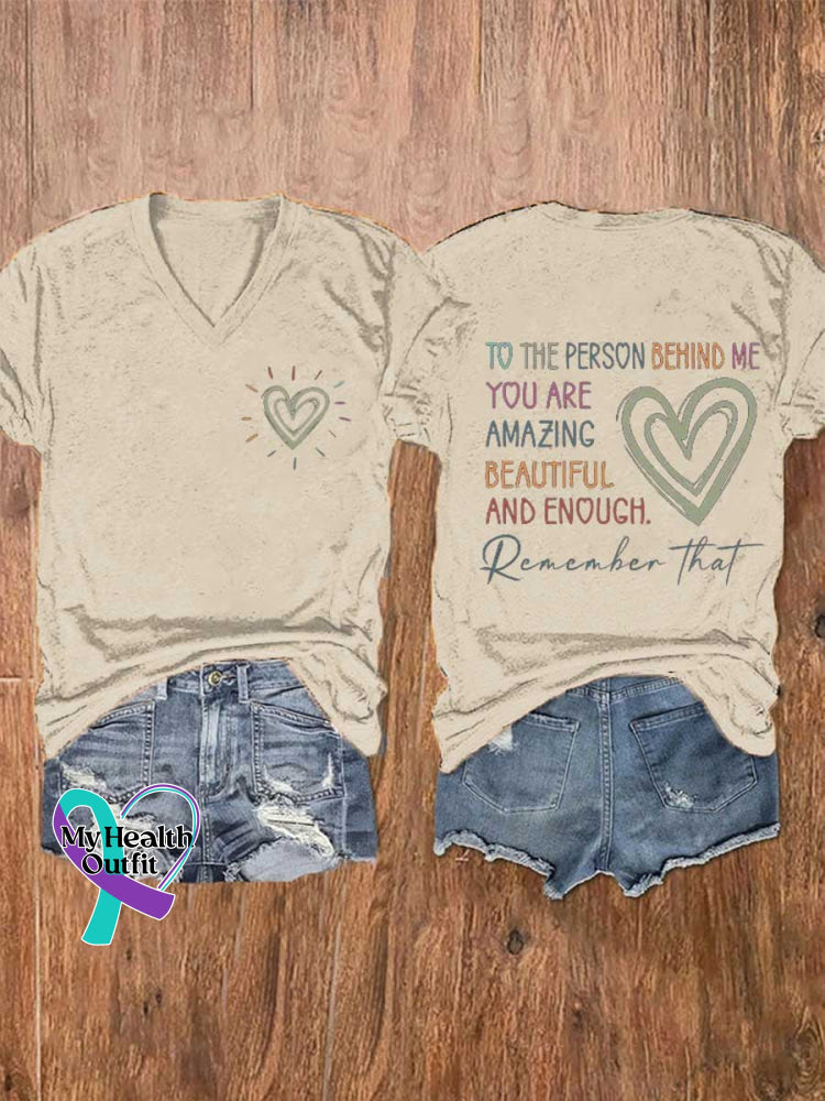 Women’s Dear Person Behind Me Mental Health Matters You Matter You Are Amazing Beautiful Enough V-neck Casual T-Shirt