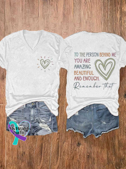 Women’s Dear Person Behind Me Mental Health Matters You Matter You Are Amazing Beautiful Enough V-neck Casual T-Shirt