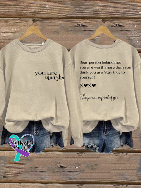Women’s Dear Person Behind Me You Are Worth More Than Think Enough Mental Health Sweatshirt