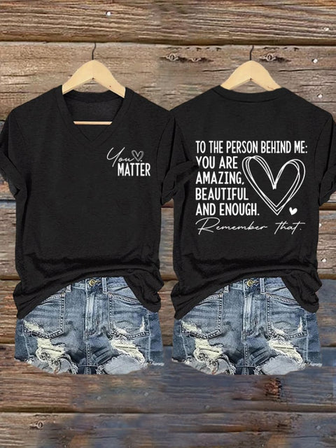 Women’s Dear Person Behind Me You Matter Print V Neck T-shirt Black / S