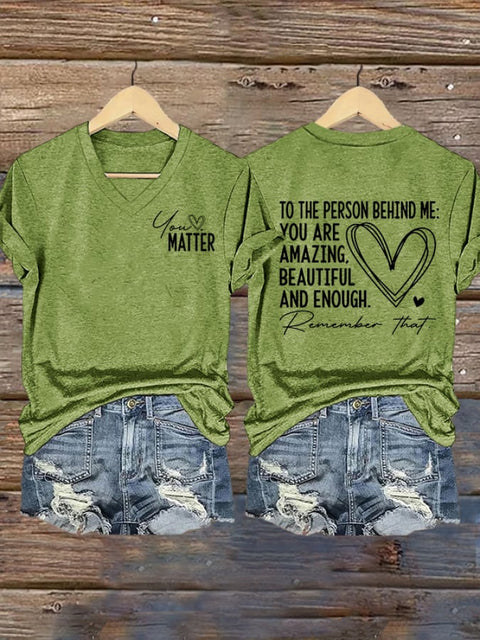 Women’s Dear Person Behind Me You Matter Print V Neck T-shirt Green / S
