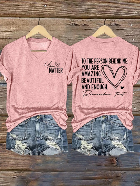 Women’s Dear Person Behind Me You Matter Print V Neck T-shirt Pink / S