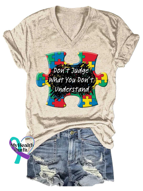 Women’s Don’t Judge What You Don’t Understand Autism Awareness V-neck Casual T-Shirt Sand / S