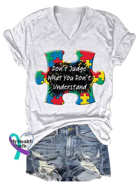 Women’s Don’t Judge What You Don’t Understand Autism Awareness V-neck Casual T-Shirt White / S