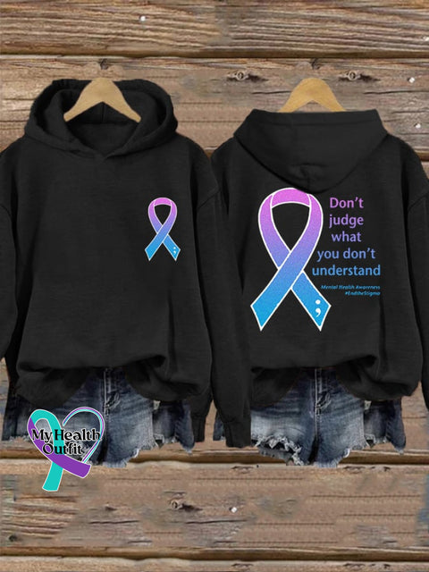Women’s Don’t Judge What You Understand Mental Health Awareness Hoodie Black / S