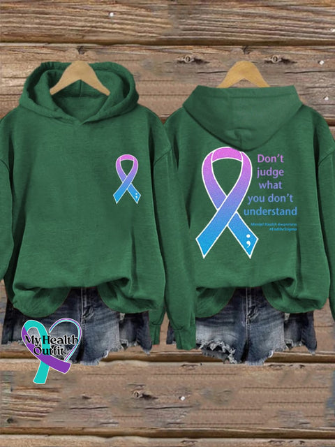 Women’s Don’t Judge What You Understand Mental Health Awareness Hoodie Dark Green / S