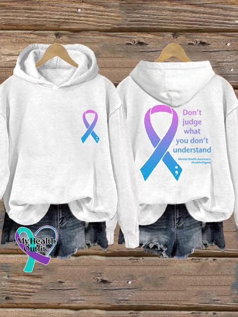 Women’s Don’t Judge What You Understand Mental Health Awareness Hoodie White / S