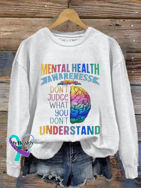 Women’s Don’t Judge What You Understand Mental Health Awareness Sweatshirt White / S