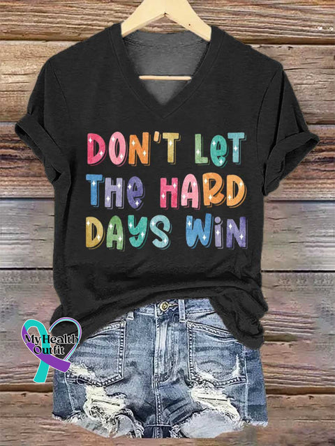 Women’s DON’T LET THE HARD DAYS WIN V-neck Casual T-Shirt Black / S