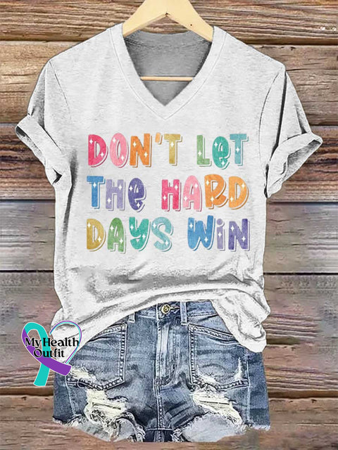 Women’s DON’T LET THE HARD DAYS WIN V-neck Casual T-Shirt White / S