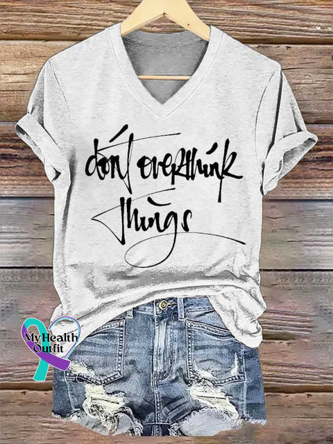 Women’s Don’t Overthink Things V-neck Casual T-Shirt White / S