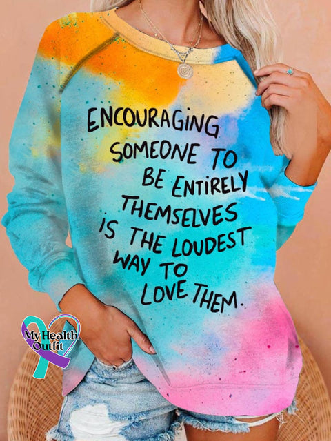 Women’s Encouraging Someone To Be Entirely Themselves Is The Loudest Way Love Them Mental Health