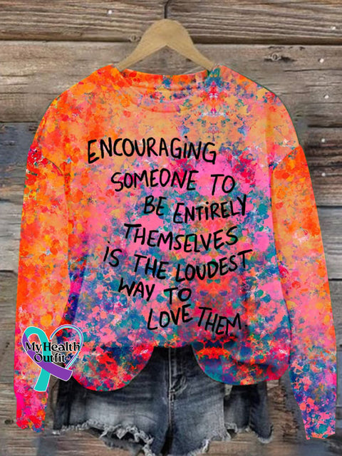 Women’s Encouraging Someone To Be Entirely Themselves Is The Loudest Way Love Them Mental Health