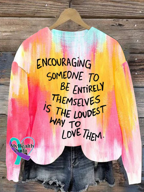 Women’s Encouraging Someone To Be Entirely Themselves Is The Loudest Way Love Them Mental Health