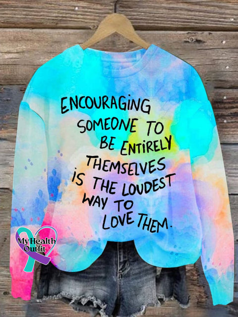 Women’s Encouraging Someone To Be Entirely Themselves Is The Loudest Way Love Them Mental Health