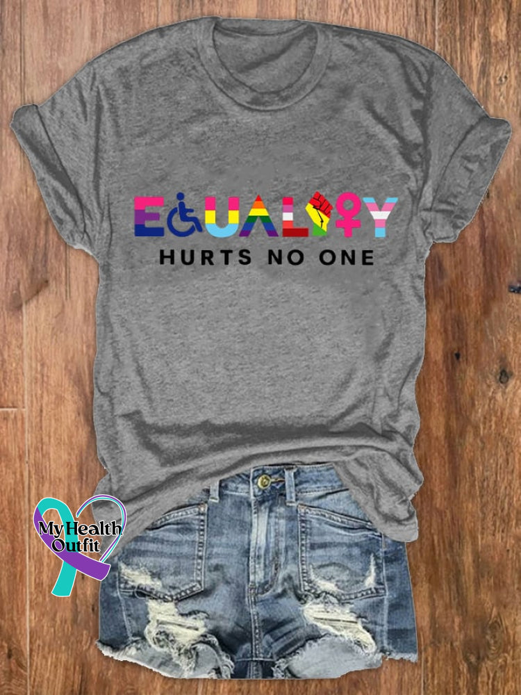 Women’s Equality Hurts No One Printed T-Shirt(Disabled/Lgbtq/Black/Feminist/Anti-Racism/Human