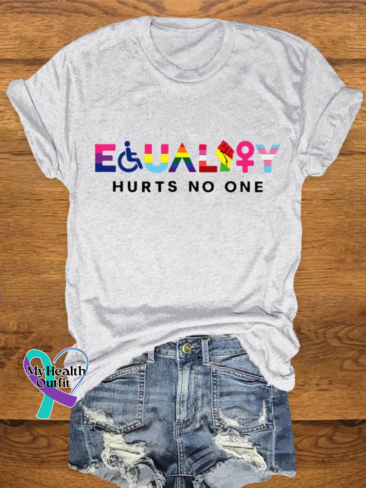 Women’s Equality Hurts No One Printed T-Shirt(Disabled/Lgbtq/Black/Feminist/Anti-Racism/Human