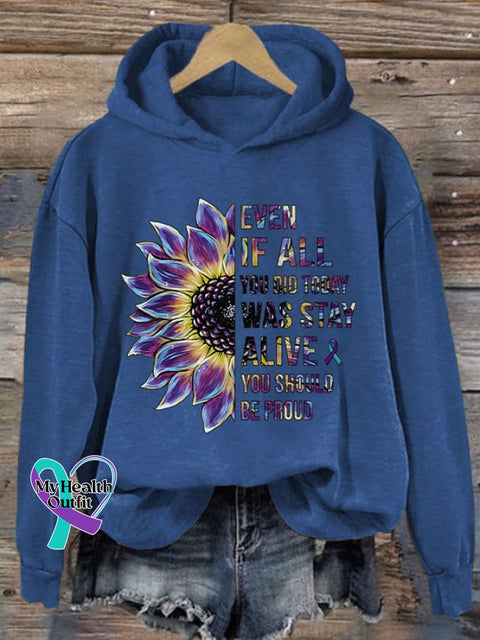 Women’s Even If All You Do Today Was Stay Alive Should Be Proud Print Sweatshirt Blue / S