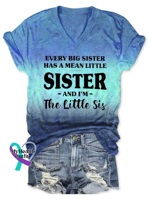 Women’s EVERY BIG SISTER HAS A MEAN LITTLE SISTER AND I’M The Little Sis V-neck Casual T-Shirt Blue / S