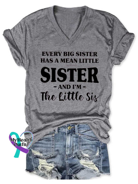 Women’s EVERY BIG SISTER HAS A MEAN LITTLE SISTER AND I’M The Little Sis V-neck Casual T-Shirt Grey / S