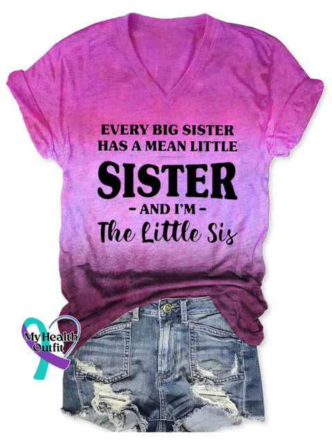 Women’s EVERY BIG SISTER HAS A MEAN LITTLE SISTER AND I’M The Little Sis V-neck Casual T-Shirt Purple / S