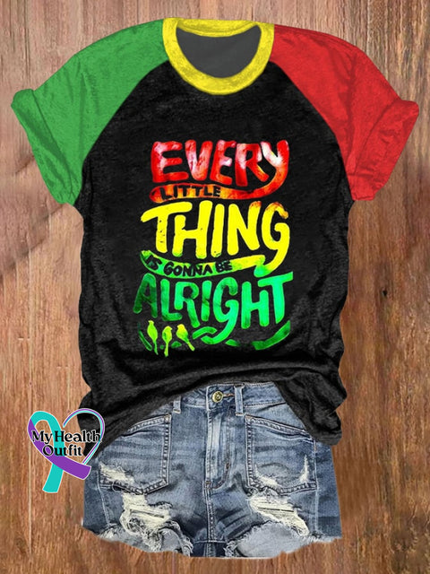 Women’s Every Little Thing Is Gonna Be Alright Print T-Shirt As Shown / S