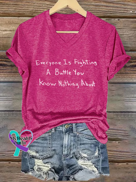 Women’s Everyone Is Fighting A Battle You Know Nothing About V-neck Casual T-Shirt Fuchsia / S