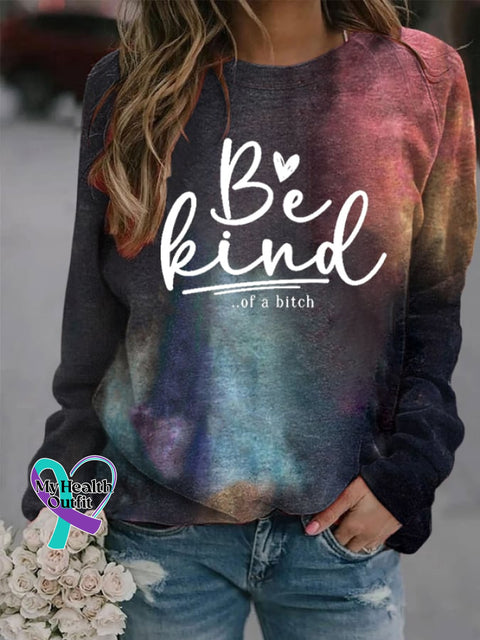 Women’s Funny Be Kind Of A Bitch Print Casual Sweatshirt As Shown / S