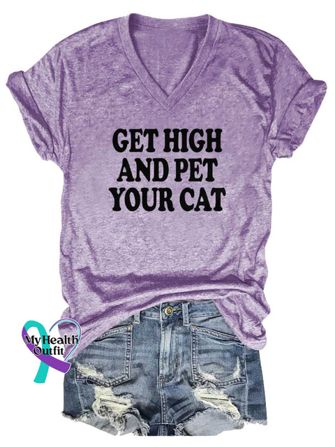 Women’s GET HIGH AND PET YOUR CAT V neck Casual T Shirt LightPurple / S